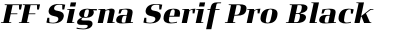 FF Signa Serif Pro Black Italic